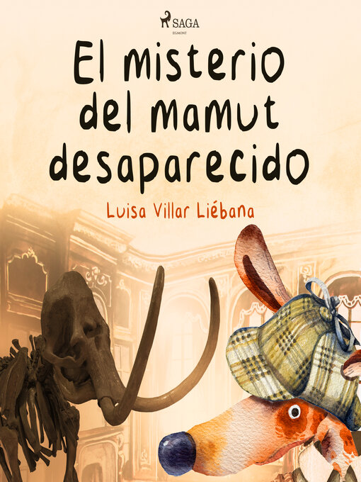 Title details for El misterio del mamut desaparecido by Luisa Villar Liébana - Available